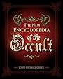 The New Encyclopedia of the Occult - John Michael Greer