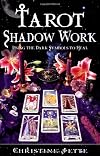 Tarot Shadow Work: Using the Dark Symbols to Heal