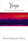 Yoga: The Ultimate Spiritual Path