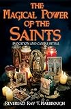 The Magical Power Of The Saints Evocation And Candle Rituals