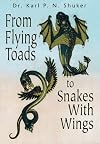 From Flying Toads to Snakes with Wings : From the Pages of Fate Magazine
