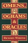 Omens, Oghams & Oracles: Divination in the Druidic Tradition