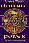 Elemental Power: Celtic Faerie Craft & Druidic Magic