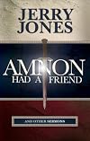 Amnon Had A Friend and Other Sermons