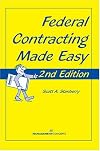 Federal Contracting Made Easy, Second Edition