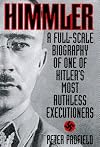 Himmler: A Full-Scale Biography of One of Hitler's Most Ruthless Executioners