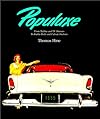 Populuxe: The Look and Life of America in the '50s and '60s, from Tailfins and TV Dinners to Barbie Dolls and Fallout Shelters