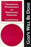 Traditional Psychoethics And Personality Paradigm Gods Will Be Done Vol 1