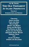 The Bible: An Islamic Perspective (The Old Testament, Vol. 1)