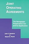 Joint operating agreements : the Newspaper Preservation Act and its application