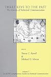 Three Keys to the Past : The History of Technical Communication (Attw Contemporary Studies in Technical Communication, V
