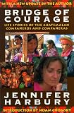 Bridge Of Courage Life Stories Of The Guatemalan Companeros Companeras