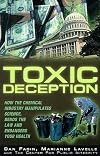 Toxic Deception: How the Chemical Industry Manipulates Science, Bends the Law, and Endangers Your Health