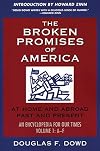 The Broken Promises of "America" Volume 1: At Home and Abroad, Past and Present, An Encyclopedia for Our Times, Volume 1: A-L