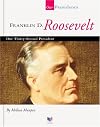 Franklin D. Roosevelt: Our Thirty-Second President (Spirit of America: Our Presidents)
