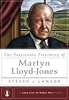 The Passionate Preaching of Martyn Lloyd-Jones