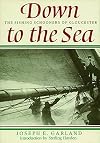 Down to the Sea: The Fishing Schooners of Gloucester