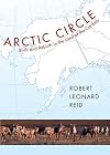 Arctic Circle: Birth and Rebirth in the Land of the Caribou