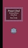 Printer's Devil: The Life and Work of Frederic Warde