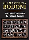 Giambattista Bodoni: His Life and His World