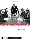 Leading Others, Managing Yourself