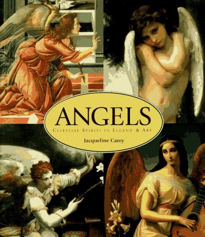 Angels: Celestial Spirits in Legend and Art book cover
