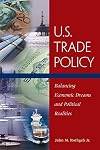 U.S. trade policy : balancing economic dreams and political realities