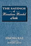 The Sayings of Menahem Mendel of Kotsk