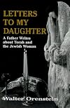 Letters to My Daughter: A Father Writes About Torah and the Jewish Woman