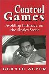 Control games : avoiding intimacy on the singles scene