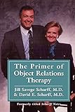 The Primer Of Object Relations Therapy International Object Relations Library