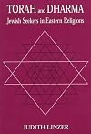 Torah and Dharma: Jewish Seekers in Eastern Religions