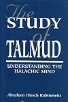 The Study of Talmud: Understanding the Halachic Mind