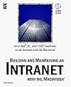 Building and Maintaining an Intranet With the Macintosh