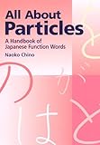 All About Particles A Handbook Of Japanese Function Words