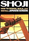 Shoji: How to Design, Build, and Install Japanese Screens cover