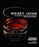 Whisky Japan The Essential Guide To The Worlds Most Exotic Whisky