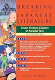 Breaking Into Japanese Literature Seven Modern Classics In Parallel Text Revised Edition