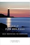 Help for Helpers: Daily Meditations for Counselors (Hazelden Meditations)
