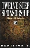 Twelve Step Sponsorship: How It Works