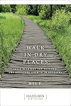 Walk in Dry Places (Hazelden Meditations)