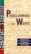 Proclaiming the word : formation for readers in the liturgy