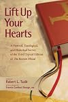 Lift Up Your Hearts: A Pastoral, Theological, and Historical Survey of the Third Typical Edition of The Roman Missal
