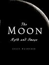 The Moon: Myth and Image