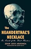 The Neanderthals Necklace In Search Of The First Thinkers
