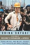 China Safari: On the Trail of Beijing's Expansion in Africa