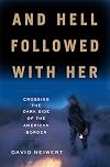 And Hell Followed With Her: Crossing the Dark Side of the American Border