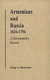 Armenians and Russia, 1626-1796: A Documentary Record (Armenian Studies Series, No. 2)