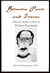 Between Paris And Fresno: Armenian Studies in Honor of Dickran Kouymjian (Armenian Studies Series)