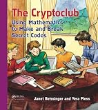 The Cryptoclub Using Mathematics To Make And Break Secret Codes